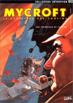 Mycroft Inquisitor, tome 1 : Une fragrance de cadavre - Christophe Arleston - Dominique Latil