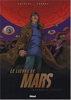 Le Lièvre de Mars, Intégrale