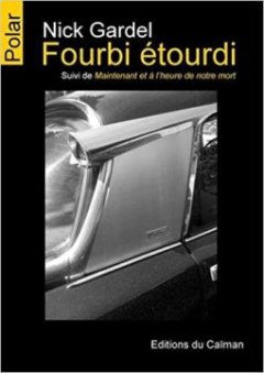 Fourbi étourdi - Nick Gardel