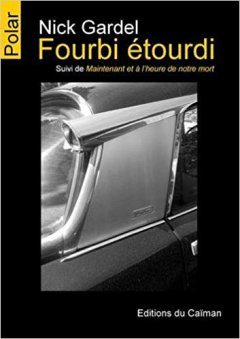 Fourbi étourdi - Nick Gardel