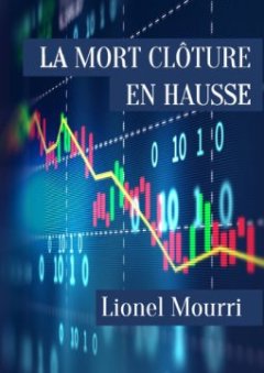 La Mort clôture en hausse - Lionel Mourri