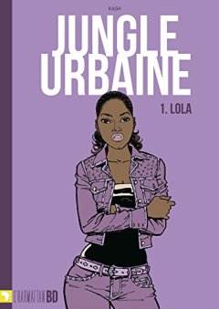 JUNGLE URBAINE T01 : Lola