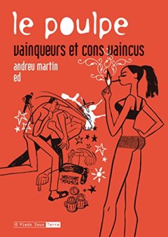Le Poulpe : Vainqueurs et cons vaincus - Andreu Martin - Ed