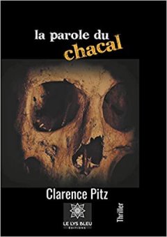 La parole du chacal - Clarence Pitz