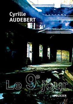Le 9e jour - Cyrille Audebert