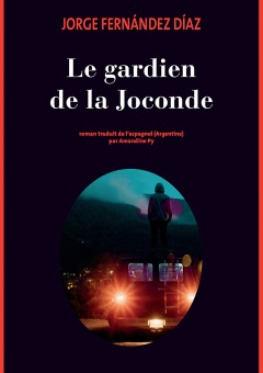 Le gardien de la Joconde - Jorge FERNANDEZ DIAZ