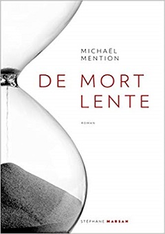 De Mort lente - Michaël Mention