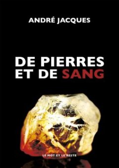 De Pierres et de Sang - André Jacques
