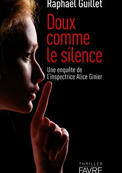 Doux comme le silence - Raphaël Guillet