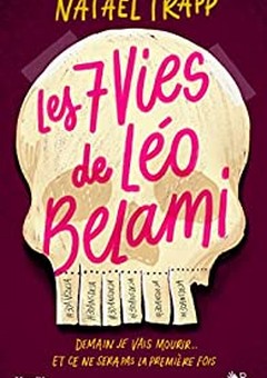 Les 7 vies de Léo Belami - Nataël Trapp.