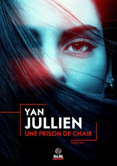 Une prison de chair - Yan Jullien