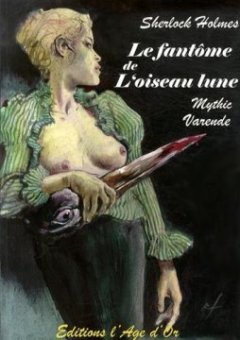 Le fantôme de l'oiseau lune -Mythic et Yves Varende