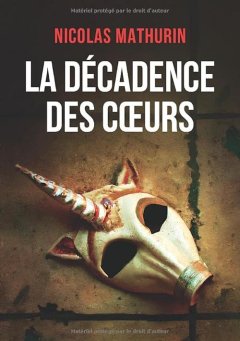La décadence des coeurs - Nicolas Mathurin