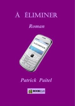 A éliminer - Patrick Paitel