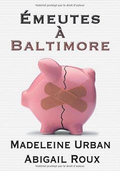 Émeutes à Baltimore - Madeleine Urban