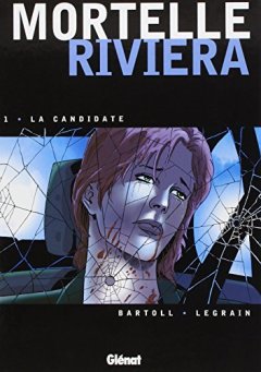 Mortelle Riviera, Tome 1 : La candidate