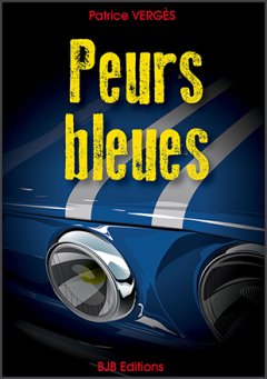 Peurs Bleues - Patrice Vergès
