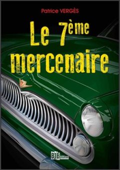 Le 7ème mercenaire - Patrice Vergès
