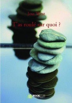 T'as roulé sur quoi - Joss West 