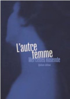 L'autre femme - Mercedes Rosende