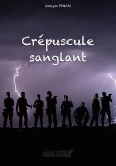 Crépuscule sanglant - Georges Fïnlam