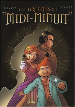 Les arcanes du "Midi-Minuit" : Coffret en 3 volumes : Tome 4, L'affaire du Oungan ; Tome 5, L'affaire Sylvak ; Tome 6, L'affaire du détenu 3491