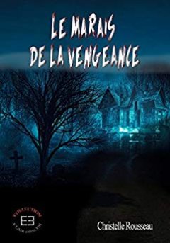 Les Marais de la vengeance - Christelle Rousseau