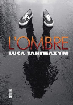 L'ombre - Luca tahtieazym