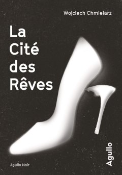 La cité des rêves - Wojciech Chmielarz 