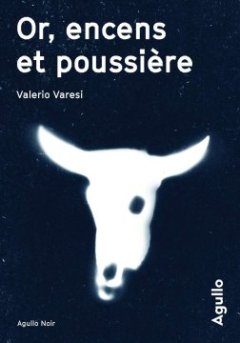 Or, encens et poussière - Valerio Varesi