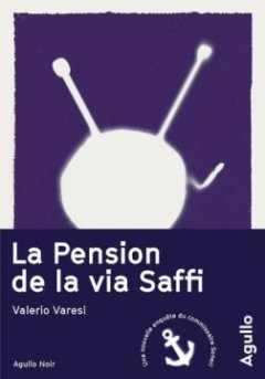 La pension de la via Saffi - Valerio Varesi
