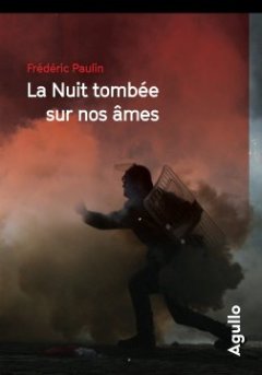 La nuit tombée sur nos âmes - Frédéric Paulin