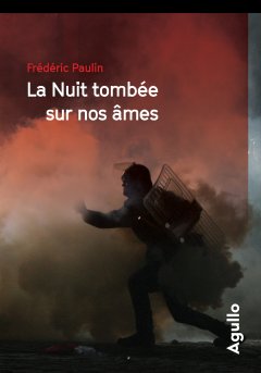 La nuit tombée sur nos âmes - Frédéric Paulin