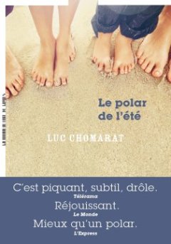 Le Polar de l'été - Luc Chomarat