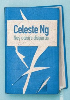 Nos coeurs disparus - Celeste NG