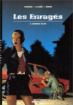 Les Enragés, tome 3. Chinook Blues