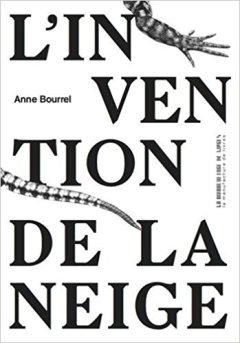 L'invention de la neige - Anne Bourrel