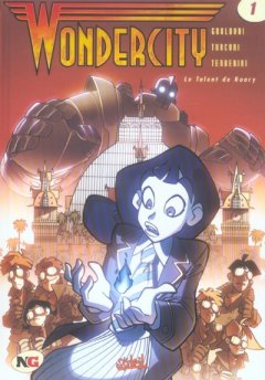 Wondercity - Tome 1 - Le Talent de Roary - Giovanni Gualdoni