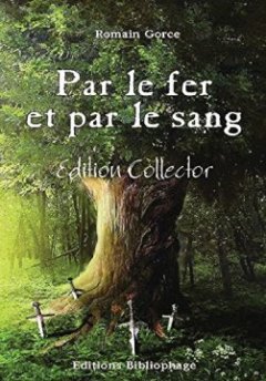 Par Le Fer Et Par Le Sang - Gorce Romain