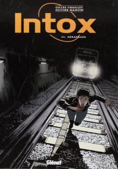 Intox, Tome 3 : Dérapages