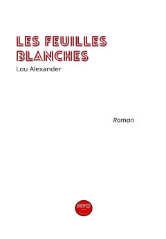 Les Feuilles blanches - Lou Alexander
