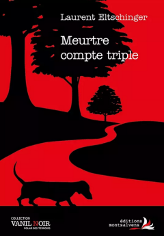 Meurtre compte triple – Laurent Eltschinger