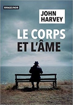 Le corps et l'âme - John Harvey 