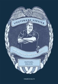 Lieutenant Versiga, une vie de flic dans le Mississippi - Raphaël MALKIN