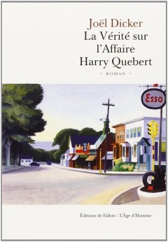 La vérité sur l'Affaire Harry Quebert - Joël Dicker