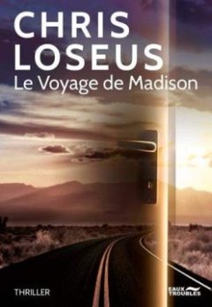 Le voyage de Madison - Chris Loseus