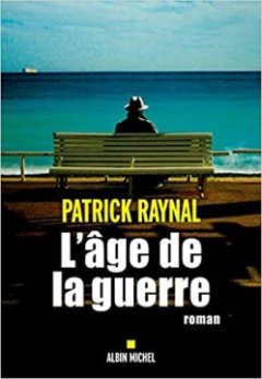 L'âge de la guerre - Patrick Raynal