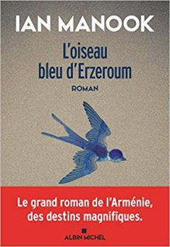 L'Oiseau Bleu d'Erzeroum - Ian Manook