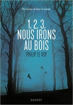 1, 2, 3 Nous irons au bois - Philip Le Roy