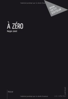 A zéro - Jamet Morgan